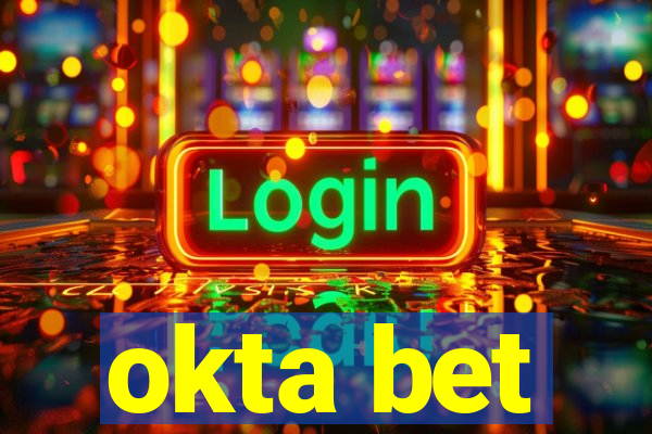 okta bet